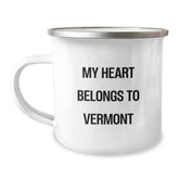 Vermont Lovers Camping Mug, 'My Heart Belongs To Vermont' Funny Quote Gifts for Men from Friends, Unique Birthday Unique Gifts for Family - Image 1